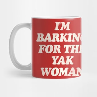 Barking For the Yak Woman - Christmas Vacation Quote Mug